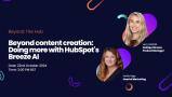Beyond Content Creation: Doing More with HubSpot's Breeze AI featured image