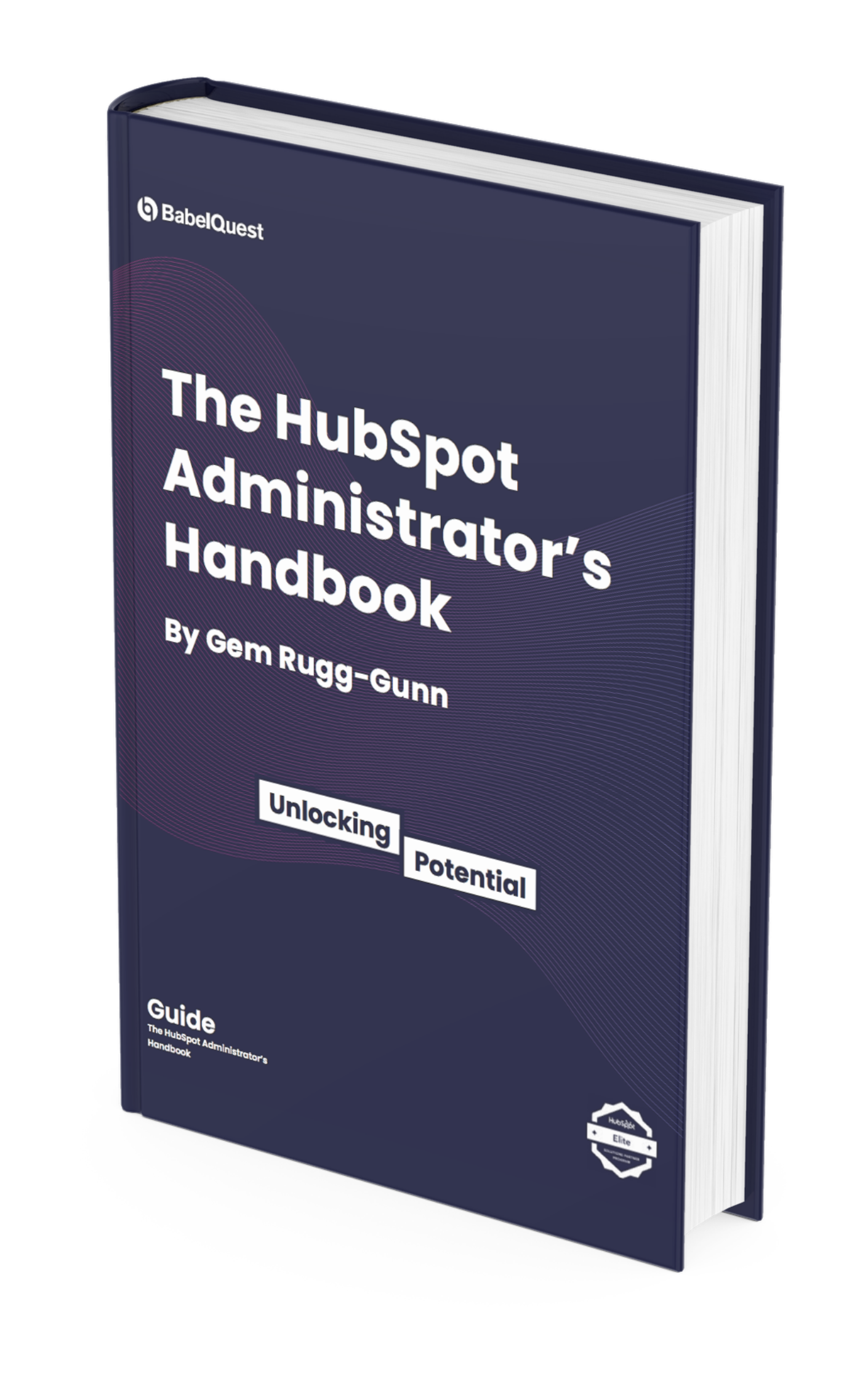 www.babelquest.co.ukhubfsContent OffersAdministrators HandbookBabelQuest HubSpot Administrators Handbook Cover-2